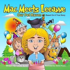 Mac Meets Leeanne - Our Pet Raven - Based On A True Story
