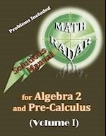 Solutions Manual for Algebra 2 and Pre-Calculus (Volume I)