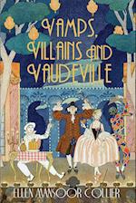 Vamps, Villains and Vaudeville