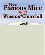 Five Famous Mice Meet Winston of Churchill