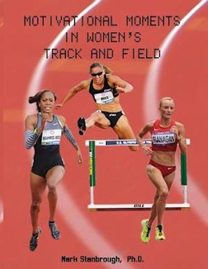 Motivational Moments in Women's Track and Field