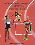 Motivational Moments in Women's Track and Field