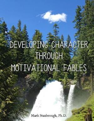 Developing Character Through Motivational Fables