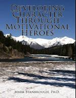 Developing Character Through Motivational Heroes