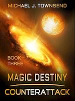 Magic Destiny, Book Three: Counterattack