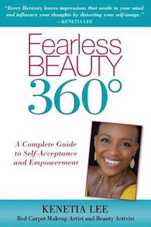 Fearless Beauty 360: A Complete Guide to Self Acceptance and Empowerment
