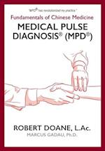 Medical Pulse Diagnosis(R) (MPD(R))