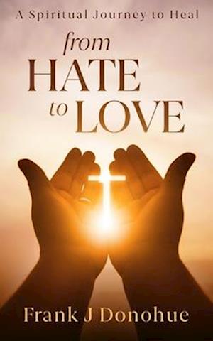 From Hate to Love