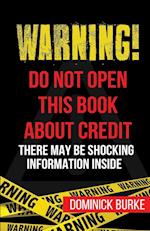 Warning! Do Not Open This Book about Credit