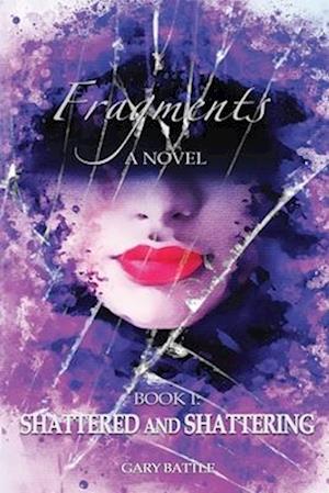 Fragments: Shattered and Shattering