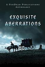 Exquisite Aberrations