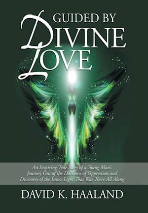 Guided by Divine Love