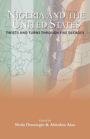 Nigeria and the USA Twists and Turns Through Five Decades