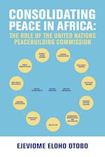 CONSOLIDATING PEACE IN AFRICA