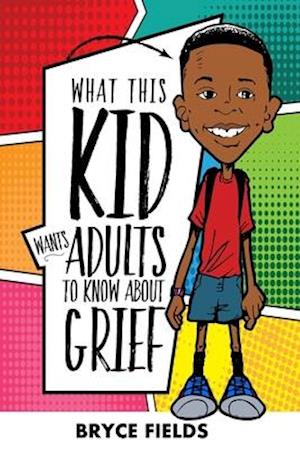 What This Kid Wants Adults To Know About Grief