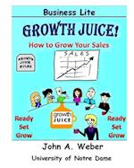 Growth Juice: How to Grow Your Sales 