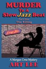 Murder To A Slow Jazz Beat