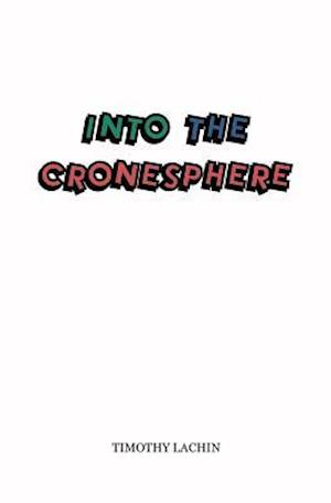 Into the Cronesphere