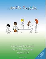 Smile Inside: Experiential Activities for Self-Awareness Ages 12-13 