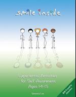 Smile Inside: Experiential Activities for Self-Awareness Ages 14-15 