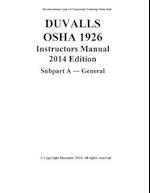 Duvalls OSHA 1926 Instructors Manual 2014 Edition Subpart a General