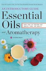 Essential Oils & Aromatherapy, an Introductory Guide