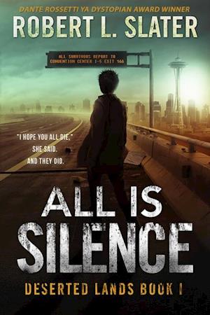 All Is Silence: Deserted Lands Book I