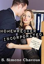 Homewrecker Incorporated