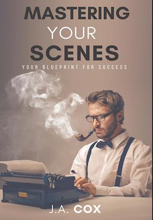 Mastering Your Scenes