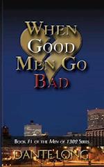 When Good Men Go Bad