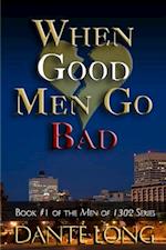 When Good Men Go Bad