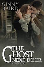 The Ghost Next Door (a Love Story)
