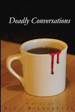 Deadly Conversations