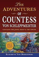 The Adventures of Countess Von Schleppmeister