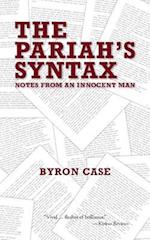 The Pariah's Syntax: Notes from an Innocent Man 