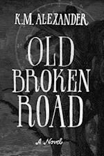 Old Broken Road