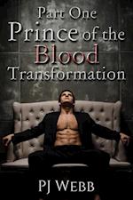 Part One: Prince of the Blood - Transformation