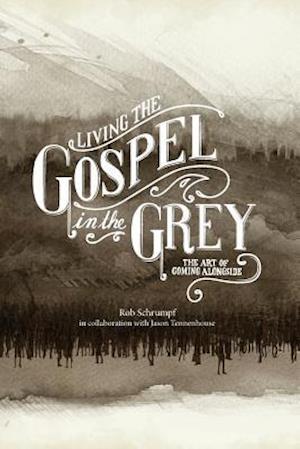 Living the Gospel in the Grey
