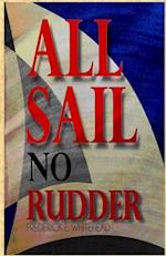 All Sail No Rudder