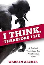 I Think, Therefore I Lie