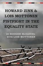 Howard Zinn and Lois Mottonen Fistfight in the Equality State