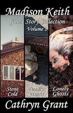 Madison Keith Ghost Story Collection - Volume 2 (Suburban Noir Ghost Stories)