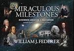 Miraculous Milestones in Science, Medicine & Innovation- And the Faith of Those Who Achieved Them