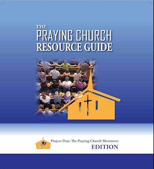 The Praying Church Resource Guide