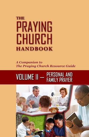 The Praying Church Handbook Volume II Personal