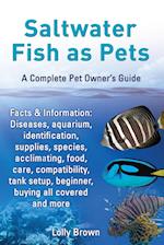 Saltwater Fish as Pets. Facts & Information