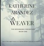 Weaver The Kervanian Chronicles Book 1 