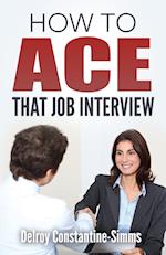 How To Ace That Job Interview