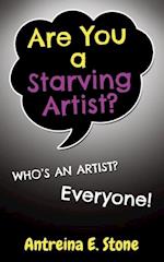 Are You a Starving Artist? Who's an Artist? Everyone