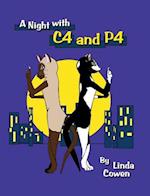 A Night with C4 and P4